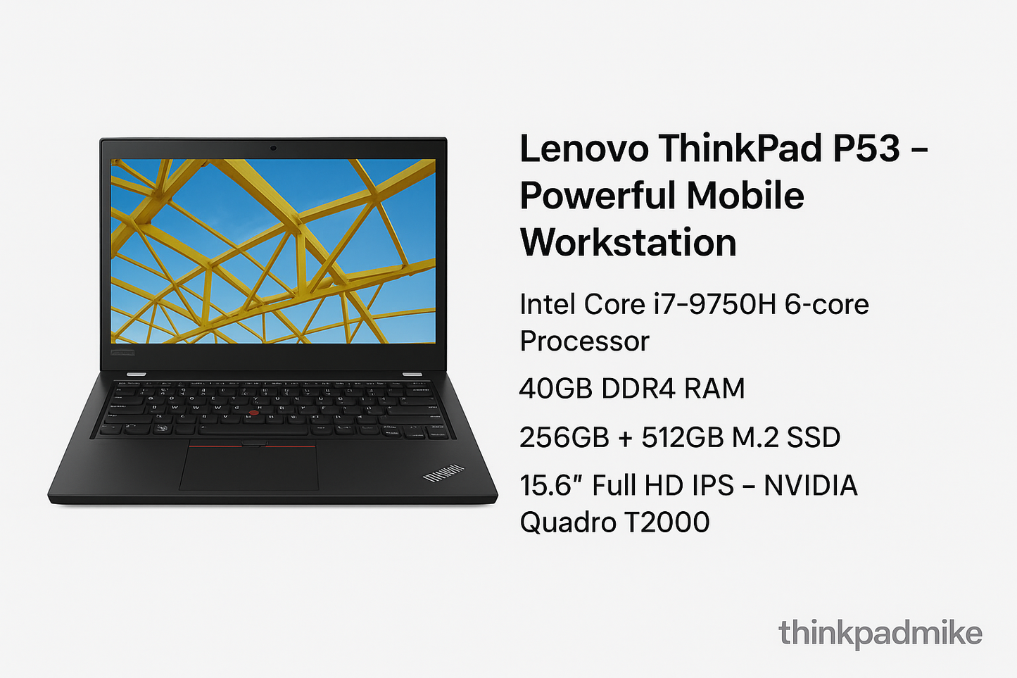 Lenovo ThinkPad P53 i7 *HEX CORE* 9750H 2.6Ghz 40GB RAM 256GB + 512GB IPS B\L KB NVIDIA T2000 (1208)