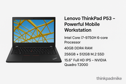 Lenovo ThinkPad P53 i7 *HEX CORE* 9750H 2.6Ghz 40GB RAM 256GB + 512GB IPS B\L KB NVIDIA T2000 (1208)